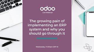 The growing pain of implementing an ERP system and why you should go through it