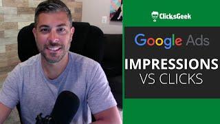 Impressions vs Clicks   Google Ads Tutorial 2 MIN