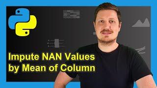 Replace NaN Values by Column Mean of pandas DataFrame in Python (Example) | fillna & mean Functions