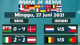 HASIL PERTANDINGAN 16 BESAR EURO PADA 27 JUNI 2021