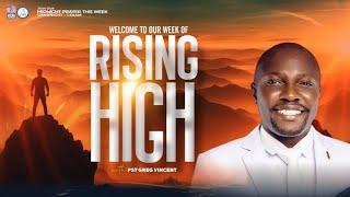 04:10:2024: MIDNIGHT PRAYER WITH PR. GREG VINCENT: WEEK OF RISING HIGH