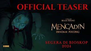 MENCADIN (DENDAM POCONG) - OFFICIAL TEASER