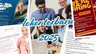 LOWONGAN KERJA HARI INI | LOWONGAN KERJA 2025 | LOKER TERBARU 2025