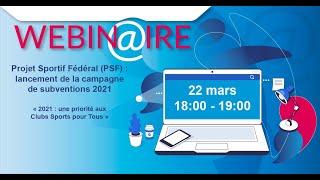 Webinaire - Projet Sportif Fédéral (PSF) : lancement de la campagne de subventions 2021