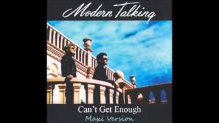 Modern Talking - Can't Get Enough Maxi Version
