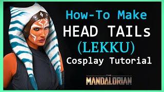 HOW-TO Foam Head Tails ( LEKKU ) Ahsoka Tano Cosplay - Star Wars MANDALORIAN