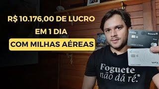 COMO LUCREI R$ 10.176,00 em 1 DIA Usando Milhas Aéreas, Pontos e Cartões de Crédito - PASSO A PASSO