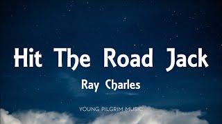 Ray Charles - Hit The Road Jack (Lyrics)