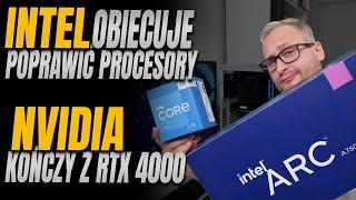 Intel obiecuje naprawić Arrow Lake a Nvidia kończy produkcję RTX 4000