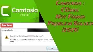 Camtasia Codec Not Found Problem Solved | 2021