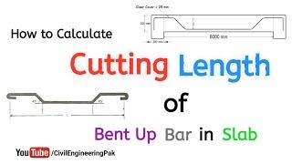 How to Calculate Cutting Length of Bent Up Bar in Slab | Civil Engineering