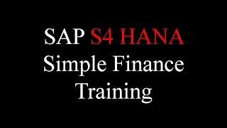 SAP S4HANA Finance Training - Simple Finance Overview (Video 4) | SAP S4 HANA Simple Finance