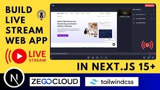 Build Live Streaming Web App in Next.js 15 using ZegoCloud UIKits