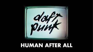 Daft Punk - Human After All (Official Audio)