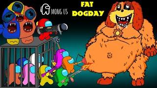 어몽어스 VS Fat DOGDAY (Poppy Playtime) | AMONG US ANIMATION