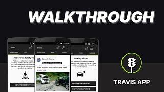 TRAVIS App Walkthrough - A Closer Look at the App Shaping Road Safety