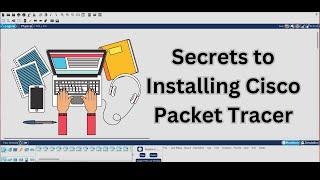 Cisco Packet Tracer 2024: The ultimate installation guide for beginners