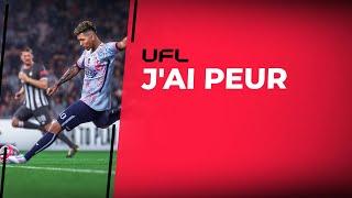 UFL : J'ai peur