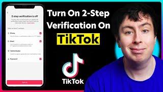 How To Turn On Two-Step Verification On TikTok (Step-By-Step 2FA Guide)