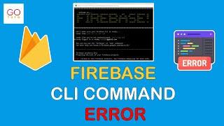 firebase cli command error solution