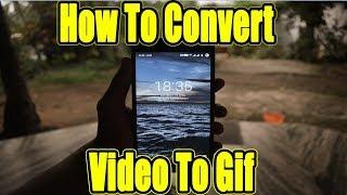 How To Convert Video To GIF On Android - Video To Gif