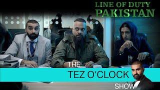 PBC | Line of Duty Pakistan | The Tez O'Clock Show