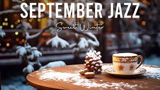 August Jazz  Cozy Jazz & Bossa Nova for a Sweet Winter to Study, Work and Relax