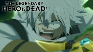 Touka is the Legendary Hero | The Legendary Hero is Dead!