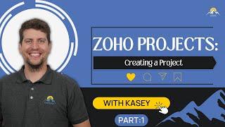 ZOHO Projects: Creating your first Project | Tutorial | Part:1