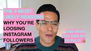 The 4 Reasons Why You're Losing Instagram Followers and What You Can Do About Them