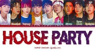 SUPER JUNIOR House Party Lyrics (슈퍼주니어 House Party 가사) [Color Coded Lyrics Han/Rom/Eng]