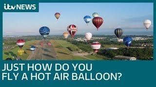 How do you fly and steer a hot air balloon? | ITV News