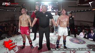 Epic 54: Jarred Turner vs. Carlos Bernal - 08.11.23