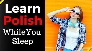 Learn Polish While You Sleep   Most Important Polish Phrases and Words  English/Polish (8 Hours)