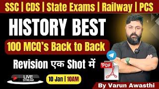 COMPLETE HISTORY REVISION | BEST 100 BACK TO BACK | SSC, PCS, RAILWAYS, POLICE, CDS ETC.