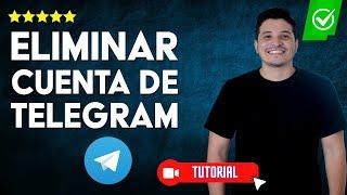 ¿Cómo ELIMINAR tu CUENTA de Telegram? - Aprende a darte de baja en Telegram