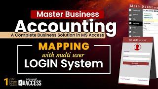 Become a Master of Business Accounting in MS Access | Mapping & User Rights Login Part-1