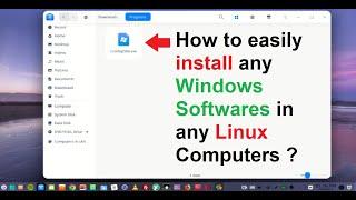 How to easily install any Windows Softwares in any Linux Computers ?