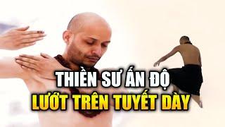 Thiền Sư Chân Trần Lướt Nhanh Trong Lớp Tuyết Dày Trên Đỉnh Himalaya