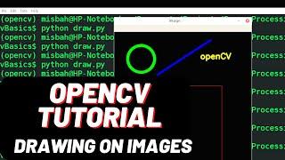 OpenCV Tutorial Part-3 : Drawing on Images (Circle Rectangle Text) - with code