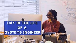 A Day in the Life of a Systems Engineer!