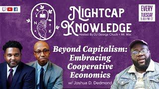 Beyond Capitalism: Embracing Cooperative Economics - Nightcap Knowledge 177