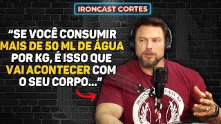 CONSUMIR MUITA ÁGUA PODE FAZER MAL? MUZY EXPLICOU – IRONCAST CORTES