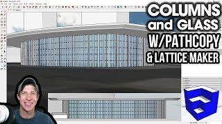 EASY COLUMNS AND GLASS in SketchUp with Pathcopy and Lattice Maker