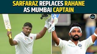 Sarfaraz Khan Replaces Ajinkya Rahane As Mumbai Captain | Shreyas Iyer | Cricket News