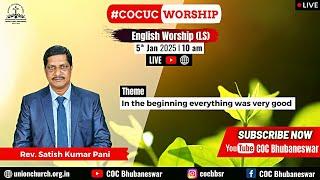 Sunday English Worship (LS) | Rev. Satish Kumar Pani | In the beginning everything.... | 5 Jan 2025