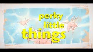 Perky Little Things