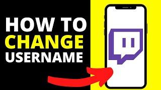 How To Change Your Twitch Username On Mobile (Android/iPhone)