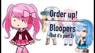 order up except it’s bloopers