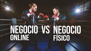 NEGOCIO ONLINE VS FÍSICO -  ¿Cual es mejor?